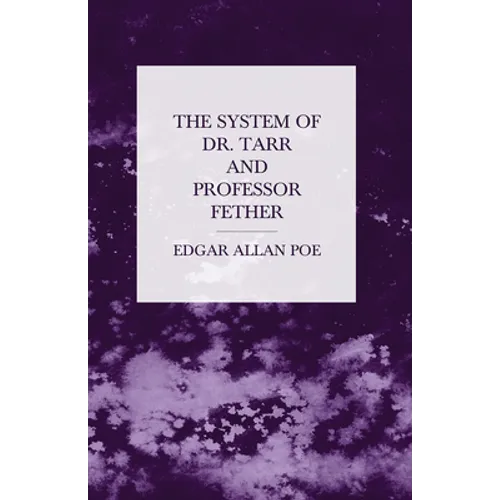 The System of Dr. Tarr and Professor Fether - Paperback
