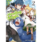 The Wrong Way to Use Healing Magic Volume 2: Light Novel - Paperback