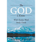 The God I Know: With Twelve-Week Study Guide - Paperback