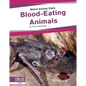 Blood-Eating Animals - Library Binding