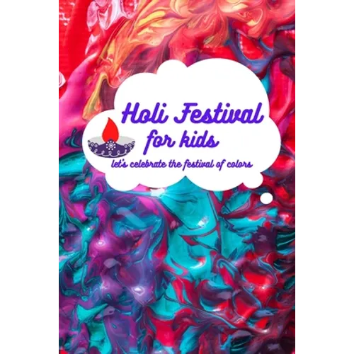 Holi festival for kids: let's celebrate the festival of colors - Paperback