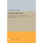 Going Abroad: European Travel in Nineteenth-Century American Culture - Paperback