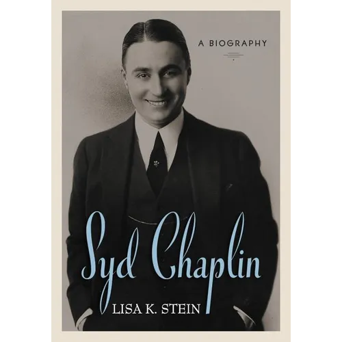 Syd Chaplin: A Biography - Paperback