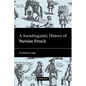 A Sociolinguistic History of Parisian French - Paperback