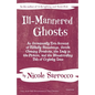 Ill-Mannered Ghosts: An Occasionally True Account of Hillbilly Stonehenge, Occult Cleaning Products, the Lady in the Picture, and the Bloodcurdling Ta - Paperback