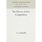 The Theory of Free Competition - Hardcover