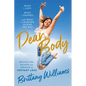Dear Body: What I Lost, What I Gained, and What I Learned Along the Way - Hardcover