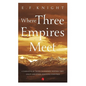 Where Three Empires Meet: Narrative of travel in Kashmir, Western Tibet, Gilgit and other adjoining countries - Paperback