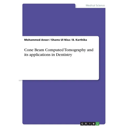 Cone Beam Computed Tomography and its applications in Dentistry - Paperback