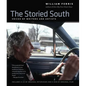 The Storied South: Voices of Writers and Artists - Hardcover