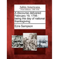 A Discourse Delivered February 19, 1795: Being the Day of National Thanksgiving. - Paperback