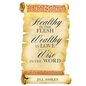 Healthy in the flesh Wealthy in love Wise in the word - Paperback