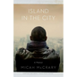 Island in the City: A Memoir - Paperback
