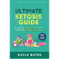 Ultimate Ketosis Guide: The 100 Day Ketogenic Diet That Will COMPLETELY Transform Your Body! (BONUS: 150+ Keto Diet Recipes) - Paperback