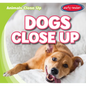 Dogs Close Up - Library Binding