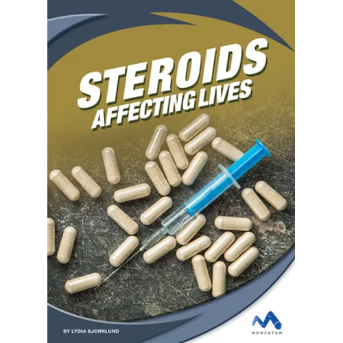 Steroids: Affecting Lives - Library Binding