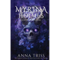 Myrina Holmes: Demons and Wonders - Paperback