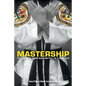 Mastership: The Journey From Bankruptcy to a New Life - Paperback