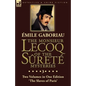 The Monsieur Lecoq of the Sûreté Mysteries: Volume 3- Two Volumes in One Edition 'The Slaves of Paris' - Paperback