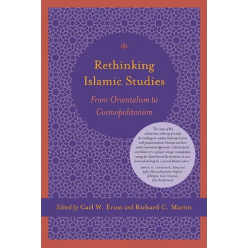 Rethinking Islamic Studies: From Orientalism to Cosmopolitanism - Paperback