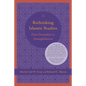 Rethinking Islamic Studies: From Orientalism to Cosmopolitanism - Paperback