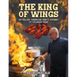 The King of Wings: An Italian-American Chef's Journey to Culinary Fame - Paperback