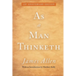 As a Man Thinketh: 120th Anniversary Edition - Hardcover