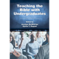 Teaching the Bible with Undergraduates - Paperback