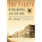 The Parrys of Philadelphia and New Hope: A Quaker Family's Lasting Impact on Two Historic Towns - Paperback