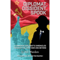 Diplomat, Dissident, Spook - Paperback