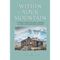 Within Your Mountain - Paperback