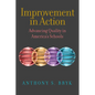 Improvement in Action: Advancing Quality in America's Schools - Paperback