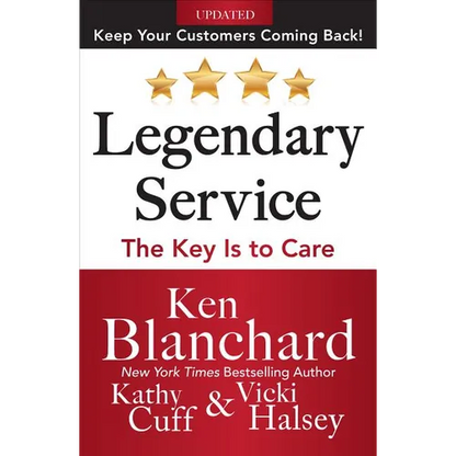 Legendary Service: The Key Is to Care - Hardcover