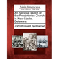 An Historical Sketch of the Presbyterian Church in New Castle, Delaware. - Paperback