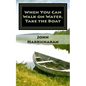 When You Can Walk on Water, Take the Boat - Paperback