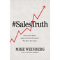 Sales Truth: Debunk the Myths. Apply Powerful Principles. Win More New Sales. - Paperback