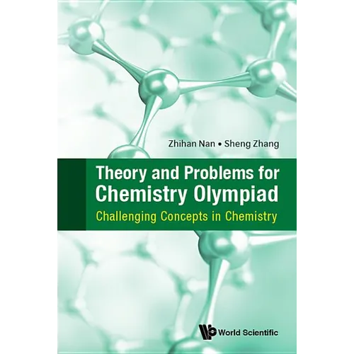 Theory and Problems for Chemistry Olympiad: Challenging Concepts in Chemistry - Hardcover