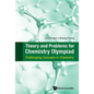 Theory and Problems for Chemistry Olympiad: Challenging Concepts in Chemistry - Hardcover
