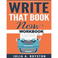 Write that Book Now Workbook - Paperback