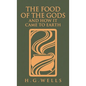 The Food of the Gods and How It Came to Earth: The Original 1904 Edition - Hardcover