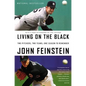 Living on the Black: Two Pitchers, Two Teams, One Season to Remember - Paperback