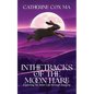 In The Tracks of the Moon Hare Exploring the Inner Life through Imagery - Paperback
