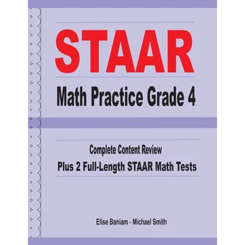 STAAR Math Practice Grade 4: Complete Content Review Plus 2 Full-length STAAR Math Tests - Paperback
