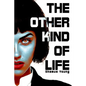 The Other Kind of Life - Paperback