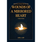 Wounds of a Mirrored Heart - Paperback