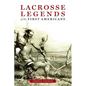 Lacrosse Legends of the First Americans - Paperback
