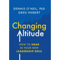 Changing Altitude: How to Soar in Your New Leadership Role - Hardcover