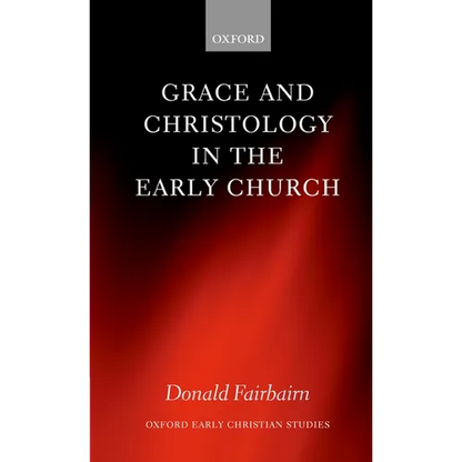 Grace and Christology in the Early Church - Paperback