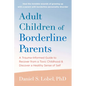 Adult Children of Borderline Parents: A Trauma-Informed Guide to Recover from a Toxic Childhood and Discover a Healthy Sense of Self - Paperback