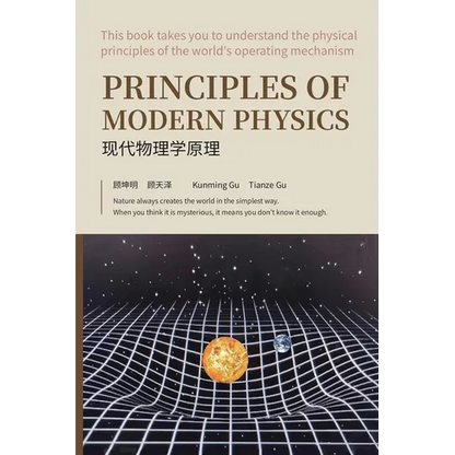 Principles of Modern Physics: Basic theory of the essence of light and space physics - Paperback
